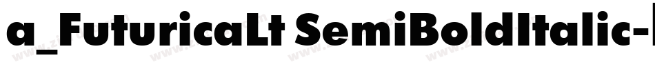 a_FuturicaLt SemiBoldItalic字体转换